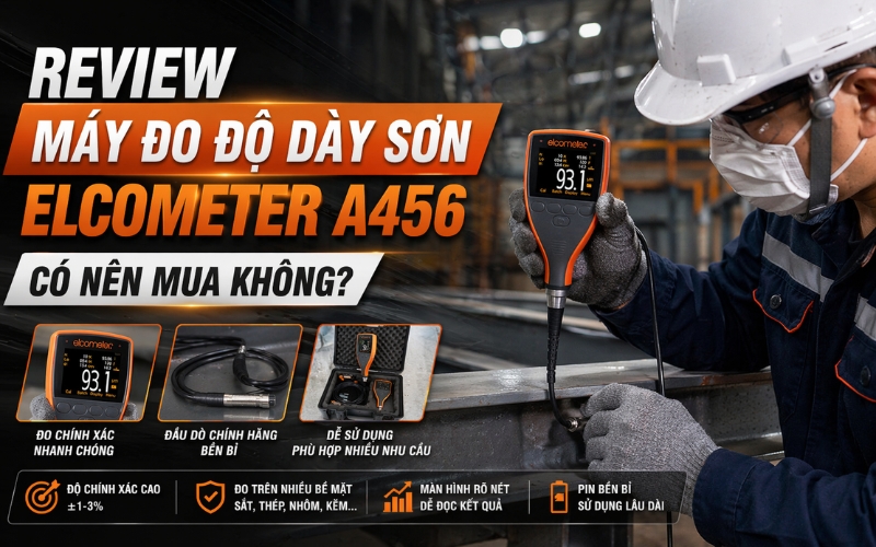 Review máy đo độ dày sơn elcometer a456