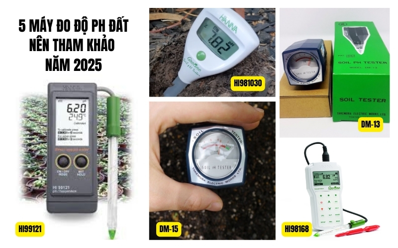  5 máy đo độ pH đất nên tham khảo năm 2025