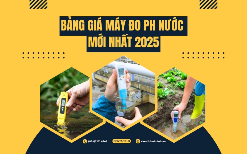 Bảng giá máy đo ph nước mới nhất 2025