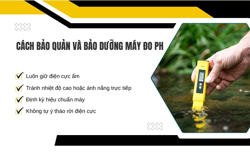 Cách bảo quản và bảo dưỡng máy đo pH