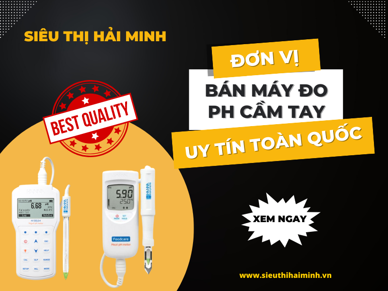 ĐƠN VỊ BÁN MÁY ĐO PH CẦM TAY UY TÍN TOÀN QUỐC