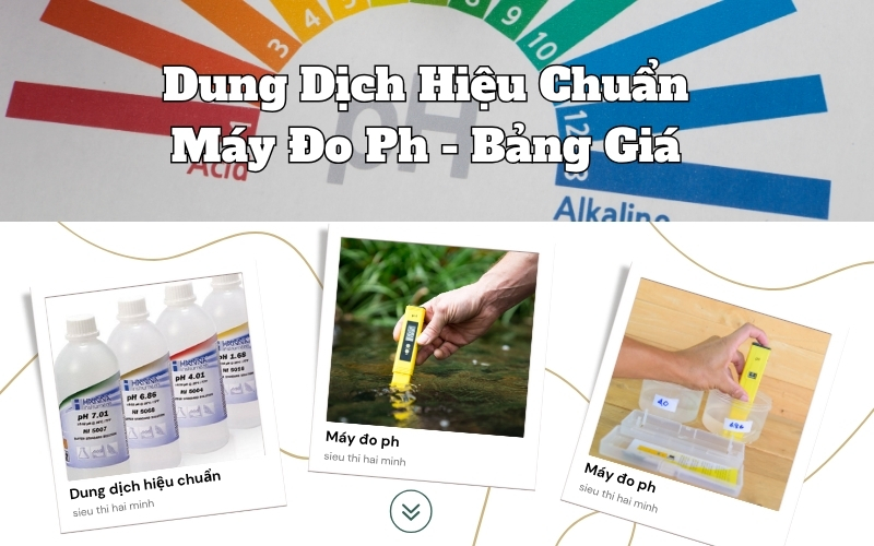 Dung Dịch Hiệu Chuẩn Máy Đo Ph - Bảng Giá