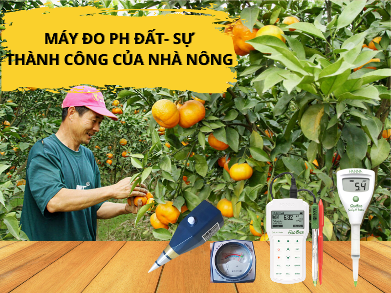 Máy Đo Ph Đất - Sự Thành Công Của Nhà Nông