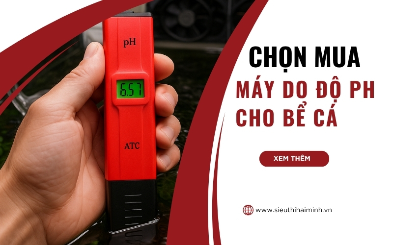 Chọn mua máy đo độ pH cho bể cá