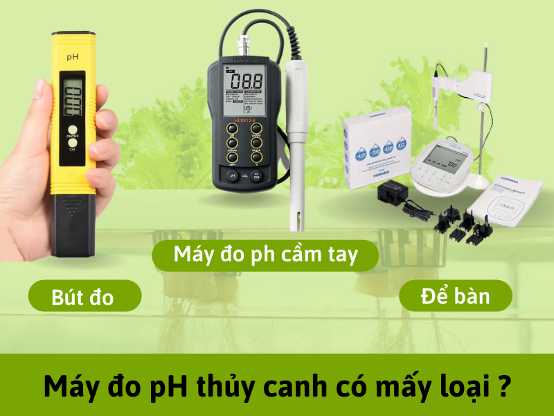 Phân loại máy đo pH thủy canh phổ biến hiện nay