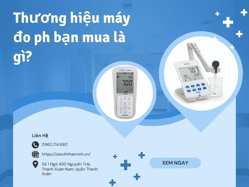 Thương hiệu máy đo ph bạn mua là gì