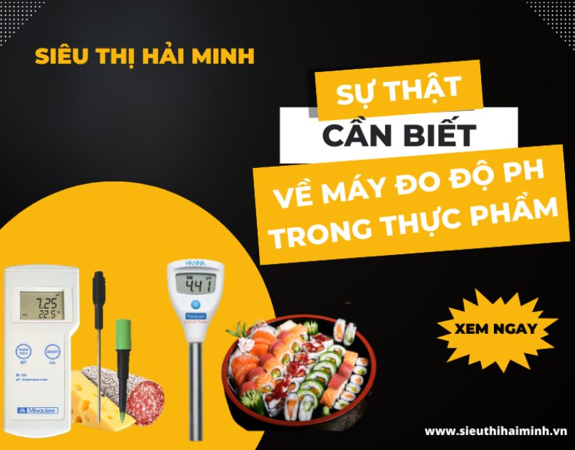 Vai trò của máy đo độ ph trong ngành thực phẩm