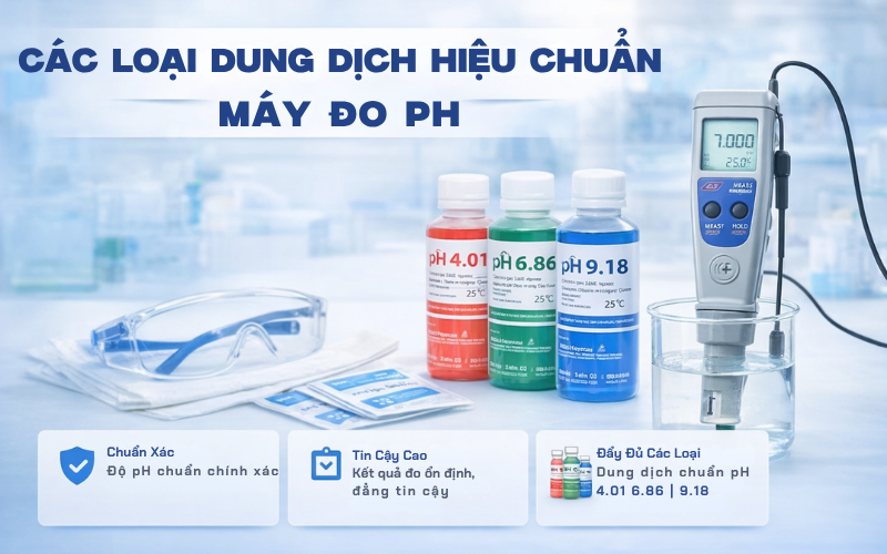 Các loại dung dịch hiệu chuẩn máy đo pH thường dùng hiện nay