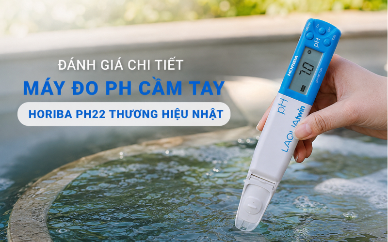 Đánh giá chi tiết máy đo ph cầm tay Horiba pH22 thương hiệu Nhật