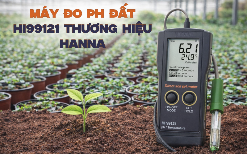 Máy đo pH đất HI99121 thương hiệu Hanna