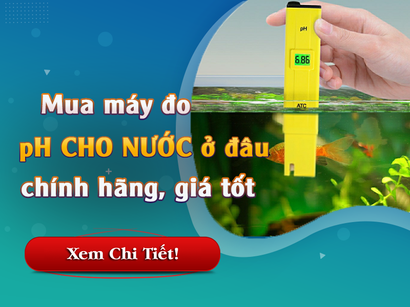mua máy đo ph cho nước ở đâu chính hãng giá tốt