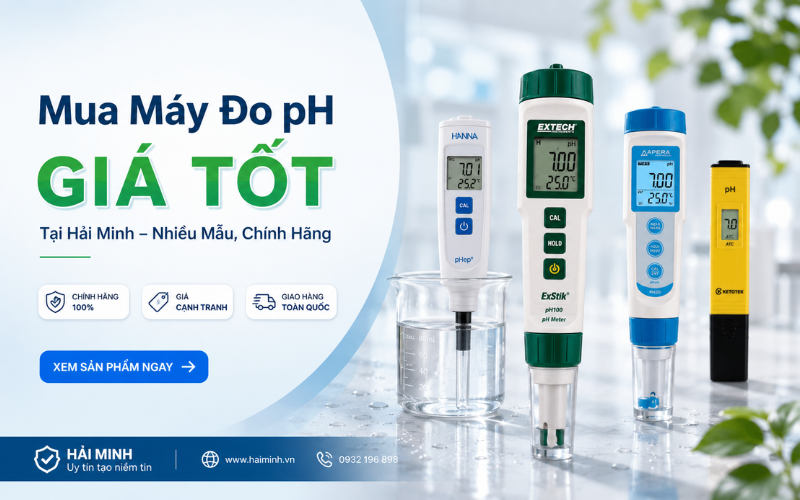 Mua Máy Đo pH Giá Tốt Tại Hải Minh - Nhiều Mẫu, Chính Hãng