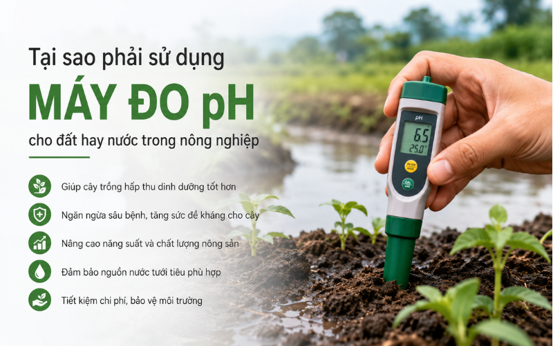 Tại sao phải sử dụng máy đo pH cho đất hay nước trong nông nghiệp
