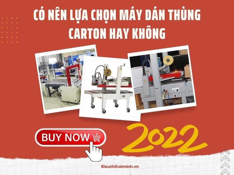 Có Nên Lựa Chọn Máy Dán Thùng Carton Hay Không