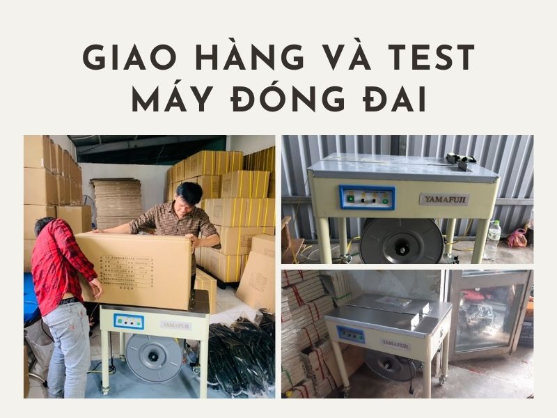 Giao hàng và test máy đóng đai tận nơi cho khách
