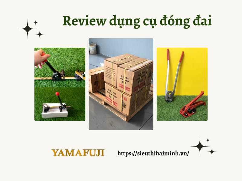 Đánh giá của người dùng về 3 dụng cụ đóng đai rẻ nhất