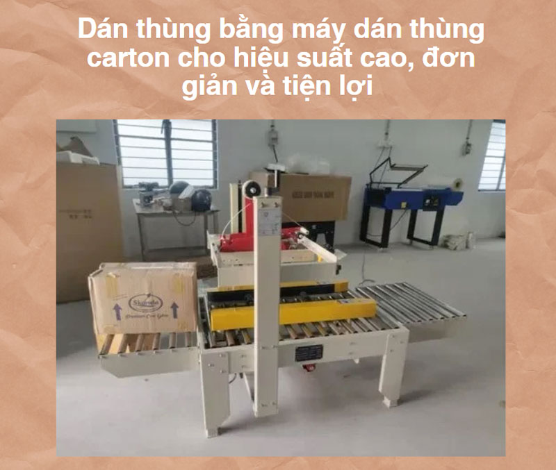 Dán thùng bằng máy dán băng keo thùng carton là gì?