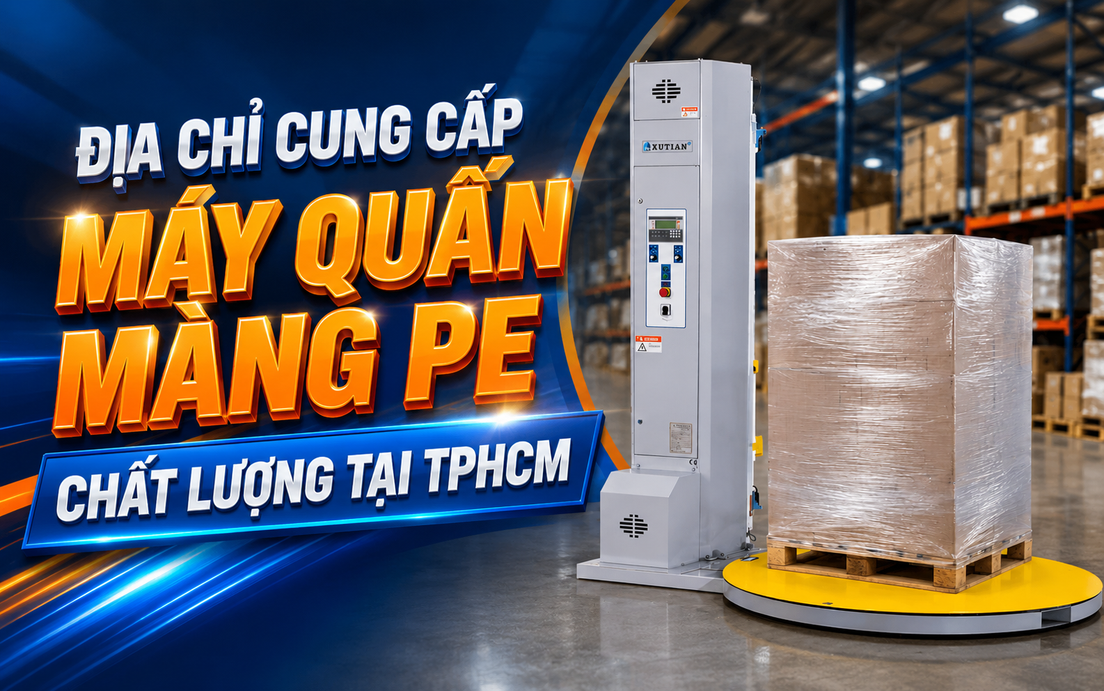 Địa chỉ cung cấp máy quấn màng PE chất lượng tại TPHCM