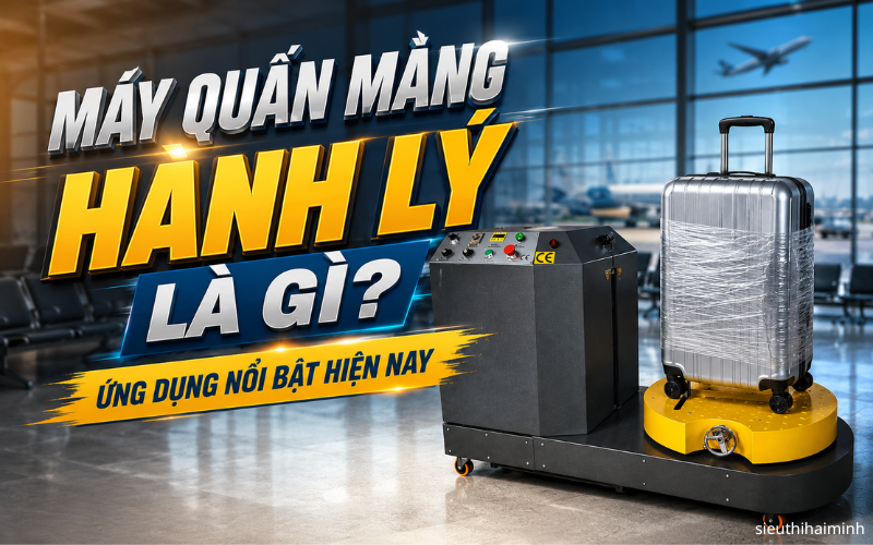 Máy quấn màng hành lý là gì? Ứng dụng nổi bật hiện nay