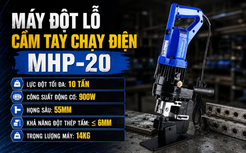 Máy đột lỗ cầm tay chạy điện MHP-20