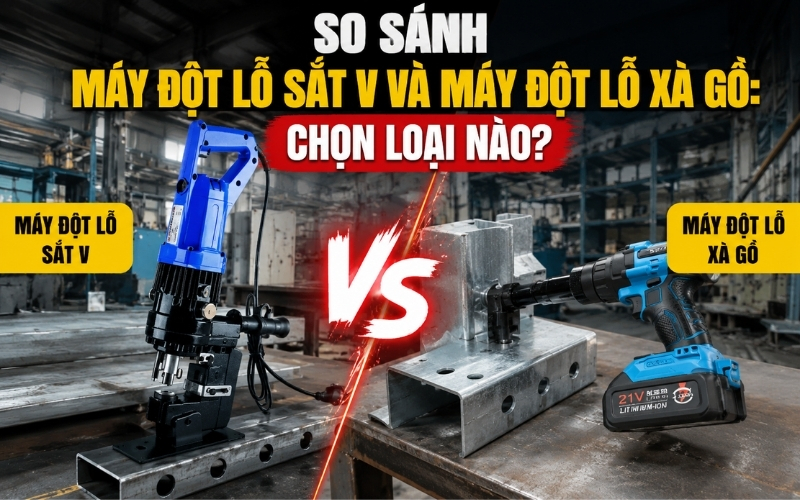 So sánh máy đột lỗ sắt V và máy đột lỗ xà gồ