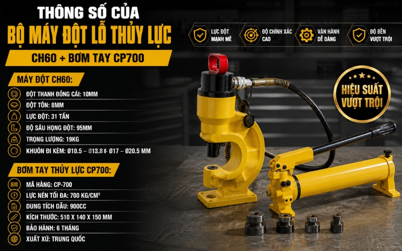 Thông số của Bộ máy đột lỗ thủy lực CH60 + bơm tay CP700