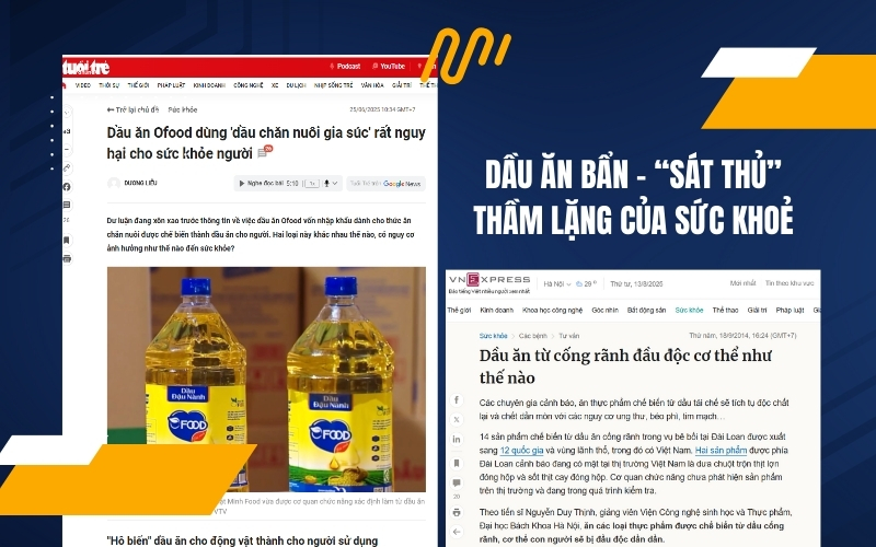 Dầu ăn bẩn - sát thủ thầm lặng của sức khoẻ