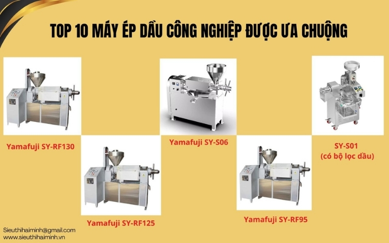 Top 10 máy ép dầu công nghiệp được ưa chuộng