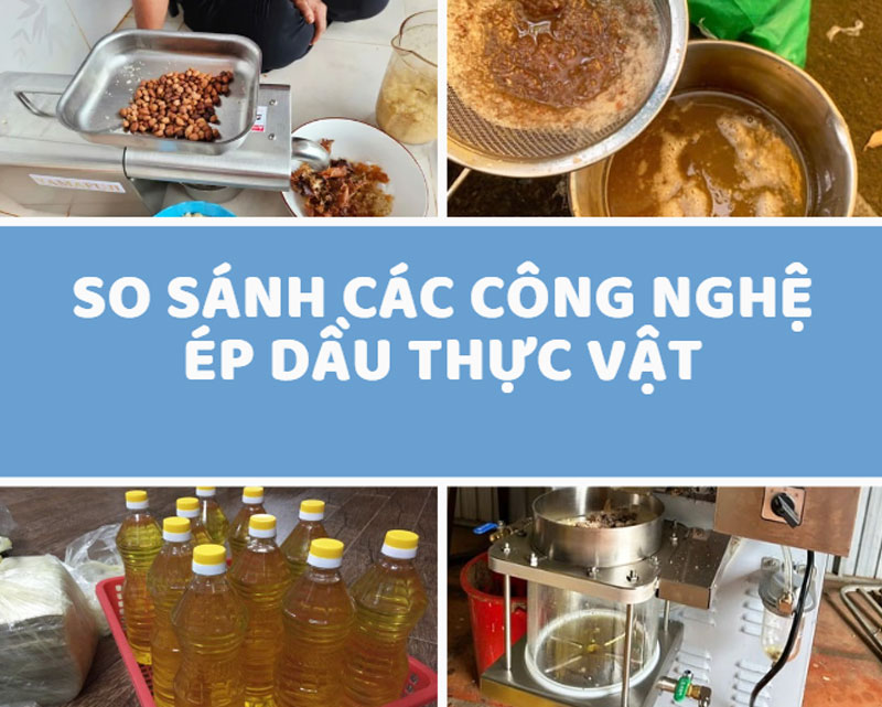 So sánh các công nghệ ép dầu thực vật