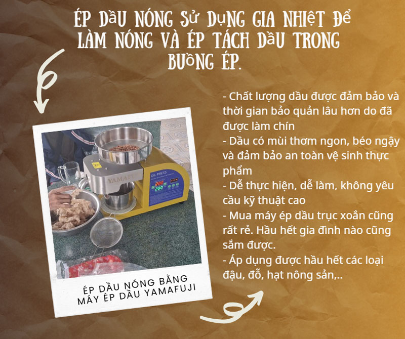  Ép dầu nóng công nghệ ép dầu phổ biến hiện nay