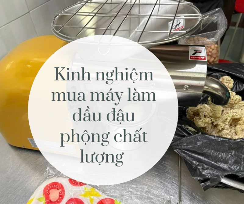 Kinh nghiệm mua máy làm dầu đậu phộng chất lượng 