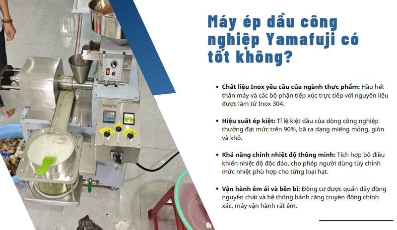 Máy ép dầu công nghiệp Yamafuji có tốt không? model nên mua