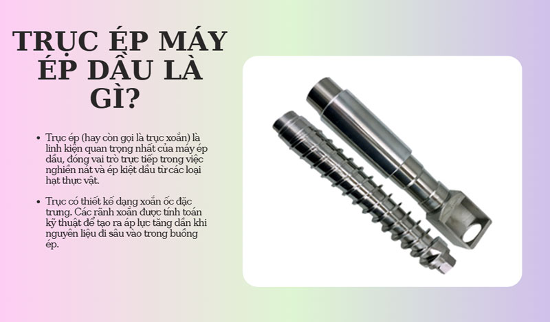 Trục ép máy ép dầu là gì? địa chỉ mua uy tín