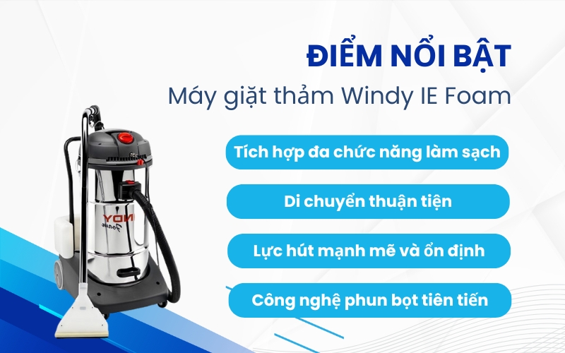Điểm nổi bật của Máy giặt thảm Windy IE Foam