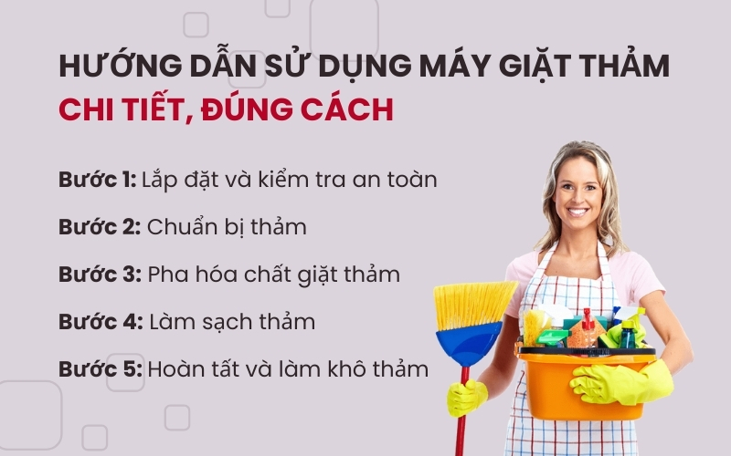 Hướng dẫn sử dụng máy giặt thảm chi tiết, đúng cách