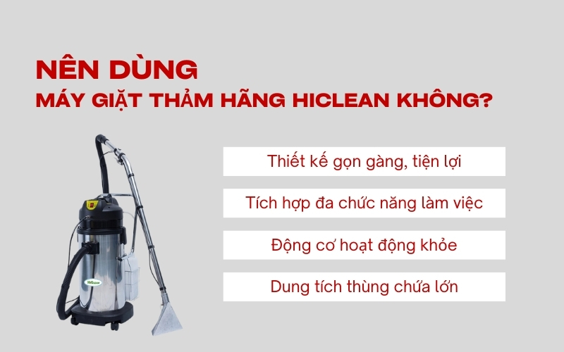 Nên dùng máy giặt thảm hãng Hiclean không?