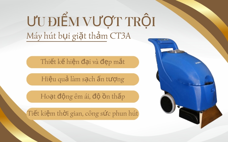 Ưu điểm vượt trội của Máy hút bụi giặt thảm CT3A