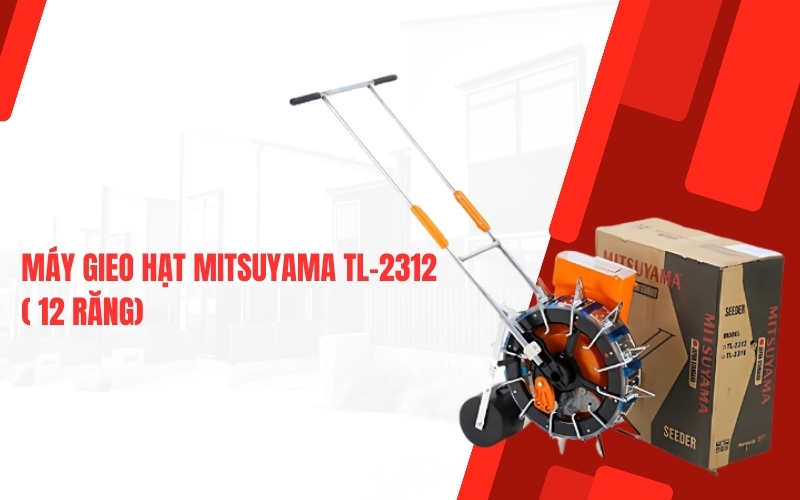 Máy gieo hạt Mitsuyama TL-2312 (12 răng)