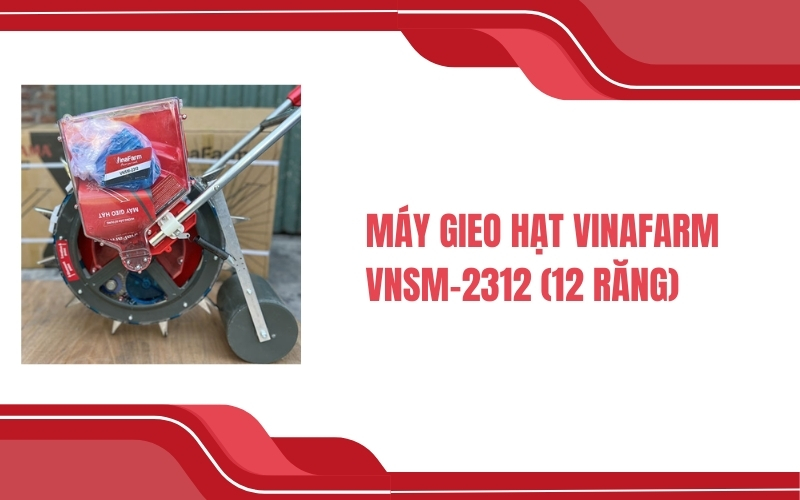 Máy Gieo Hạt 12 Răng Vinafarm VNSM-2312