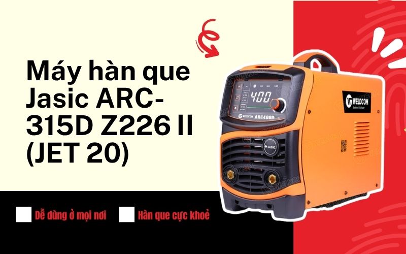 Máy hàn que Jasic ARC-315D Z226Ⅱ (JET 20)