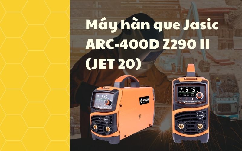 Máy hàn que Jasic ARC-400D Z290 II (JET 20)