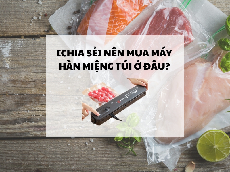 CHIA-SE-Nen-mua-may-han-mieng-tui-o-dau