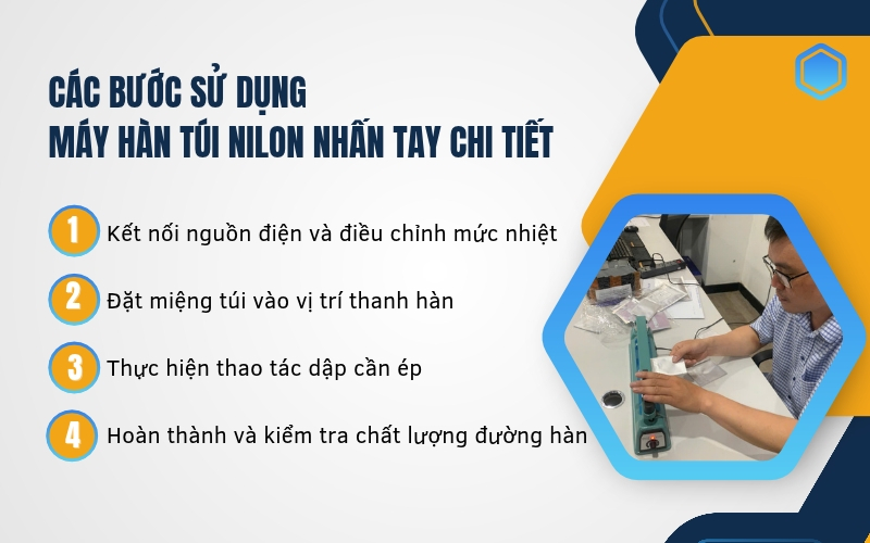 Các bước sử dụng máy hàn túi nilon nhấn tay chi tiết