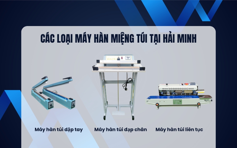 Các loại máy hàn miệng túi tại Hải Minh