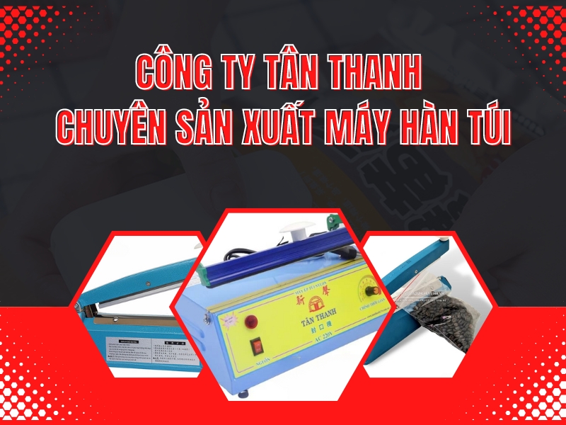 Cong-ty-Tan-Thanh-chuyen-san-xuat-may-han-tui