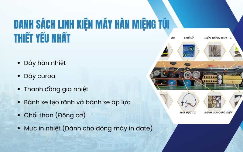 Danh sách linh kiện máy hàn miệng túi thiết yếu nhất