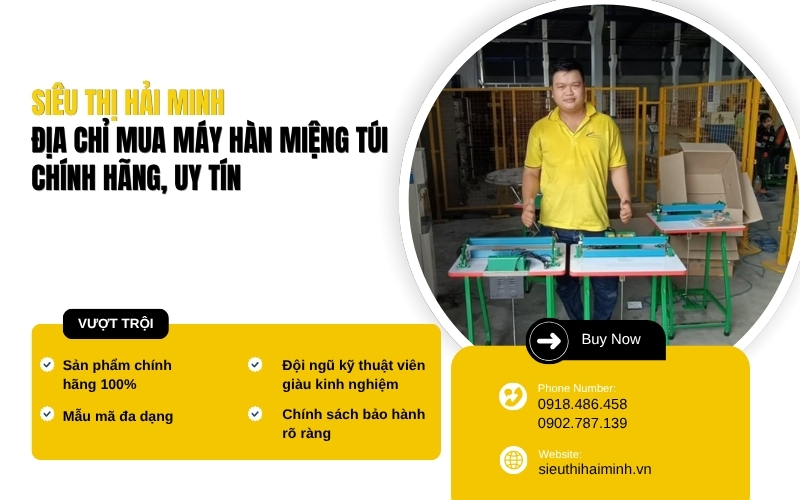 Địa chỉ mua máy hàn miệng túi chính hãng, uy tín