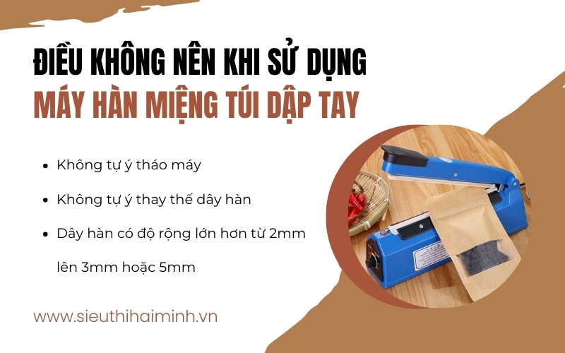 Điều không nên khi sử dụng máy hàn miệng túi dập tay