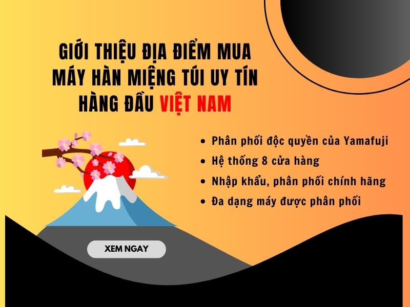 Gioi-thieu-dia-diem-mua-may-han-mieng-tui-uy-tin-hang-dau-Viet-Nam