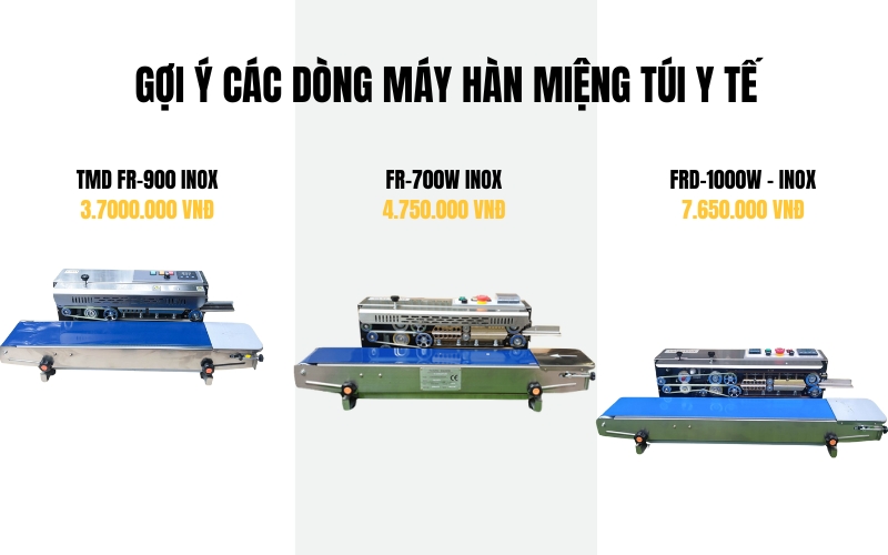 Gợi ý các dòng máy hàn miệng túi y tế